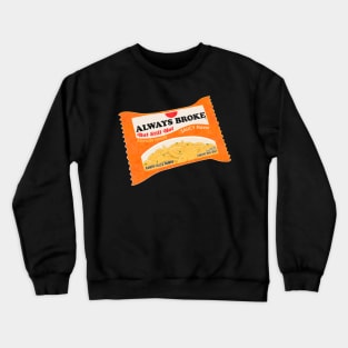 Broke But Still Hot Crewneck Sweatshirt